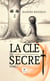 La clé du secret