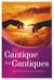 Le cantique des cantiques - quand l'amour rime avec toujours