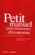 Petit manuel (irrévérencieux) d'économie