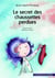 Le secret des chaussettes perdues