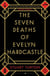 THE SEVEN DEATHS OF EVELYN HARDCASTLE