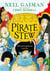 Pirate Stew : The show-stopping picture book from Neil Gaiman and Chris Riddell