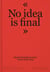THE TALKS - NO IDEA IS FINAL