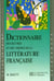 Dictionnaire des oeuvres et des de la themes litterature francaise