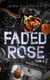 Faded rose Tome 2