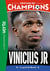 Destins de champions Tome 23 : Une biographie de Vinicius Junior