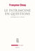 Le patrimoine en question - anthologie pour un combat