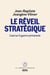 Le réveil stratégique : Essai sur la guerre permanente