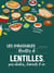 Les inratables : Recettes de lentilles, pois chiches, haricots & cie