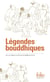 Légendes bouddhiques : Et autres contes surprenants