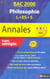 Annales ABC du bac - sujets & corrigés Tome 17 : philosophie - terminales L, S, ES (bac 2008)