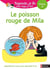 Regarde, je lis ! Tome 31 : le poisson rouge de Mila - niveau 3