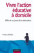 Vivre l'action éducative à domicile - Mille et un jours d'un éducateur
