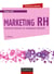 Marketing RH - attirer, intégrer et fidéliser les salariés (4e édition)