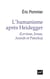 L'humanisme après Heidegger (Levinas, Jonas, Arendt et Patocka)