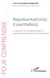 Représentation(s) essentielles(s) : le pouvoir de la Représentation pour penser autrement et vivre mieux