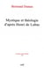 Mystique et théologie d'après Henri de Lubac