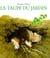 La taupe du jardin