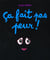 ca fait pas peur