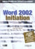 Word 2002 initiation. guide de formationavec exercices et  cas pratiques