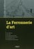 La ferronnerie d'art - les matériaux, les outils, les techniques de forge, les traitements thermiques