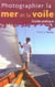 Photographier la mer et la voile