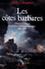 Les côtes barbares