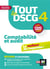 Tout le DSCG 4 - comptabilité et audit (3e édition)