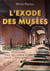 L'exode des musées - histoire des oeuvres d'art sous l'occupation