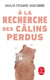 À la recherche des câlins perdus - une psychologie révolutionnaire pour les célibataires et pour les couples