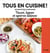 Tous en cuisine ! : tacos, tapas et apéros latinos