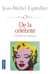 De la célébrité - théorie et pratique