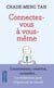 Connectez-vous à vous-même