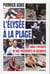L'Elysée à la plage - dans l'intimité de nos présidents en vacances
