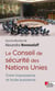 Le Conseil de sécurité des Nations Unies - entre impuissance et toute puissance