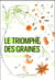 Le triomphe des graines