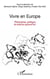 Vivre en Europe - philosophie, politique et science aujourd'hui