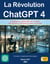 La revolution ChatGPT 4 : edition 2023