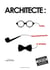 Architecte : : outils, désenchantements et utopies