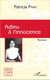Adieu à l'innocence : Roman