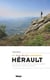 Hérault : Les plus belles randonnées (2e édition)