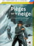 Pièges sur la neige - les conquérants du mont-blanc