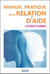 Manuel pratique de la relation d'aide