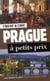 Prague A Petits Prix 1Ed