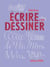 Écrire c'est dessiner