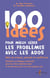 100 idées : pour mieux gérer les problèmes des ados