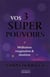 Vos 3 super pouvoirs - méditation, imagination & intuition
