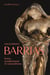 Louis-Ernest Barrias (1841-1905) : Entre académisme et naturalisme