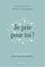 Je prie pour toi : 40 méditations pour prier pour ceux qui souffrent