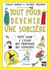 Tout pour devenir une sorcière - petit guide à l'usage des princesses qui s'ennuient